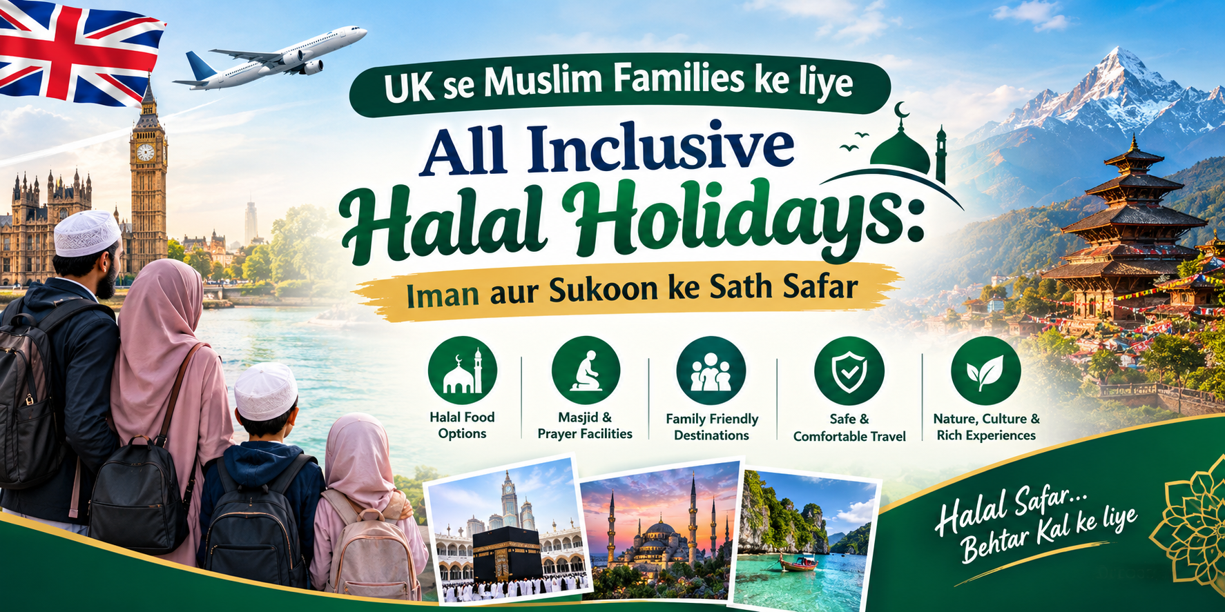 UK se Muslim Families ke liye All Inclusive Halal Holidays Iman aur Sukoon ke Sath Safar