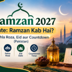 Ramzan 2027 Date: Ramzan Kab Hai? Pehla Roza, Eid aur Countdown (Pakistan)